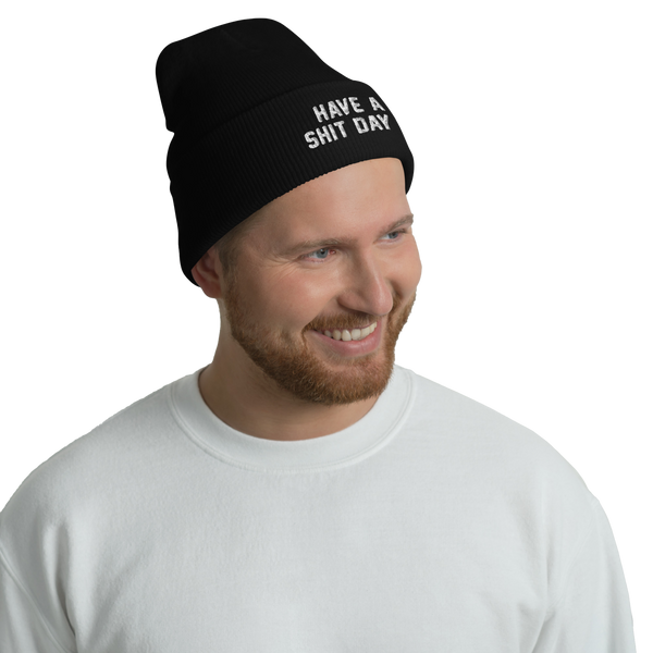 Have A Shit Day Puff Beanie
